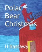 Polar Bear Christmas B0CM13ZHGW Book Cover