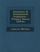 Istituzioni Di Ordinamento Giudiziario - Primary Source Edition 1294532464 Book Cover