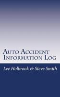 Auto Accident Information Log: Who Hit You? You Hit Who? 1533467897 Book Cover