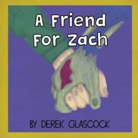 A Friend for Zach 0996038809 Book Cover