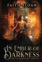 An Ember of Darkness: Beyond the Veil Chronicles B0H2N413SC Book Cover