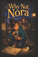 Why Not Nora B0H7PVC5D5 Book Cover