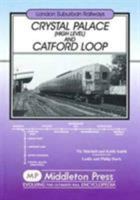 Crystal Palace (High Level) and Catford Loop (London Suburban Railways) 0906520878 Book Cover