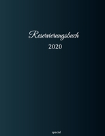 Reservierungsbuch 2020 special: für Restaurants, Bistros und Hotels | 1. Februar 2020 – Feb. 2021|377 Seiten mit Datum, Feiertage & übersichtlichen ... |  Cover – dunkelblau (German Edition) B083XGK1CV Book Cover