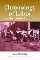 Chronology of Labor in the United States 0786414448 Book Cover