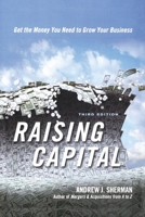 Raising Capital: Get The Money You Need To Grow Your Business 0814408567 Book Cover