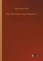 The Fifth Form at St. Dominic's 1517415101 Book Cover