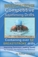 BREASTSTROKE Competitive Swimming Drills: Over 60 Drills | Improve Technique | Add Variety | For Coaches | For Teachers | For Swimmers B08HT563X2 Book Cover