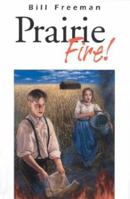 Prairie Fire! (The Bains Series by Bill Freeman) 1550286080 Book Cover