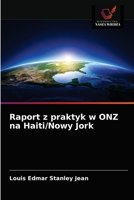 Raport z praktyk w ONZ na Haiti/Nowy Jork 6203647195 Book Cover