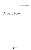 A part être (French Edition) 2748309227 Book Cover