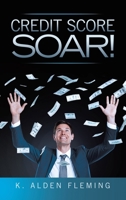 Credit Score Soar! 1663276951 Book Cover