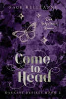 Come to Head: A Dark Why Choose Romance (Darkest Desires) B0DQYLCL45 Book Cover