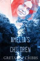 Amelia's Children 1537357247 Book Cover