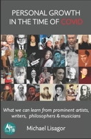 Personal Growth in the Time of COVID: What we can learn from prominent artists, writers, philosophers & musicians B08QBY9P8Q Book Cover