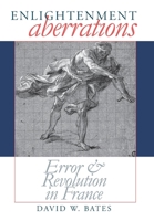 Enlightenment Aberrations: Error and Revolution in France 0801439450 Book Cover