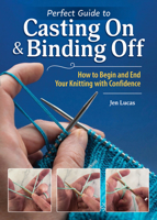 Ultimate Guide to Casting On and Binding Off: How to Begin and End Your Knitting with Confidence (Landauer) Handy Pocket-Size Reference with Easy Step-by-Step Methods for Knitters 1639811362 Book Cover