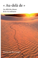 « Au-delà de »Au-delà des choses de la vie ordinaire (French Edition) 2414158166 Book Cover