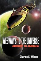 Webways to the Universe: Journey to Jangala 1554048362 Book Cover