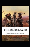 The Deerslayer Illustrated B08SH89MQV Book Cover