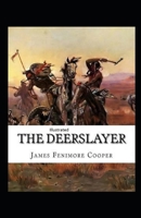 The Deerslayer Illustrated null Book Cover