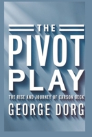 The Pivot Play: The Rise and Journey of Carson Beck B0DT78FPPB Book Cover