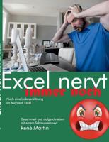 Excel nervt immer noch: Noch eine Liebeserklärung an Microsoft Excel 3746080797 Book Cover