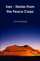 Iran - Stories From the Peace Corps 1304678512 Book Cover