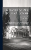 Memoir of Mrs. Louisa A. Lowrie, of the Northern India Mission 9354506879 Book Cover