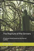 The Rapture of the Sinners: A Fictional Novel based on the Eternal Conflict 1792943415 Book Cover