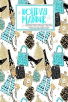 Holiday Planner: Blue Glam Christmas Thanksgiving 2019 Calendar Holiday Guide Gift Budget Black Friday Cyber Monday Receipt Keeper Shopping List Meal Planner Event Tracker Christmas Card Address Women 1702386465 Book Cover