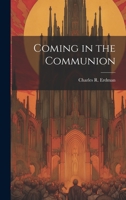 Coming in the Communion 1022688499 Book Cover