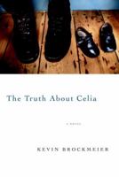 The Truth About Celia 0375727701 Book Cover