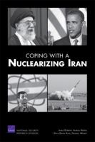 Coping with a Nuclearizing Iran 0833058657 Book Cover