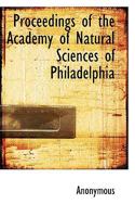 Proceedings of the Academy of Natural Sciences of Philadelphia 3368850245 Book Cover