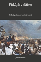 Pitkäjärveläiset: Nelinäytöksinen huvinäytelmä (Finnish Edition) 3368916092 Book Cover