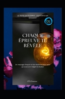 CHAQUE ÉPREUVE TE RÉVÈLE: Le texte qui te parle...Les écrits qui soignent (French Edition) B0F4Z3FN4Q Book Cover