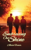 EMBRACING OUR SHINE 1972710117 Book Cover