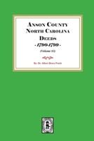 Anson County, North Carolina Deeds, 1790-1799. (Volume #3) 0944992722 Book Cover