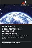 Difficoltà di apprendimento: il racconto di un'esperienza 6207258304 Book Cover