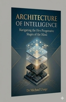 Architecture of Intelligence B0H33GVJGY Book Cover