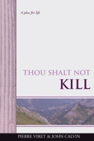 Thou Shalt Not Kill: A plea for life B084DGWGXG Book Cover