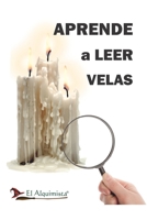 Aprende a leer las velas: y velones (manual esoterico) B0863RP2JV Book Cover
