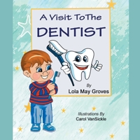 A Visit to the Dentist 1643619527 Book Cover