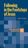 Following in the Footsteps of Jesus. A 1934996238 Book Cover