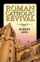 Roman Catholic Revival 097115368X Book Cover