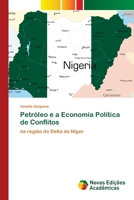Petróleo e a Economia Política de Conflitos: na região do Delta do Níger 6200799024 Book Cover