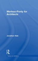 Merleau-Ponty for Architects 041548071X Book Cover