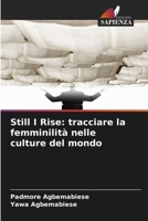Still I Rise: tracciare la femminilità nelle culture del mondo (Italian Edition) 6209405096 Book Cover
