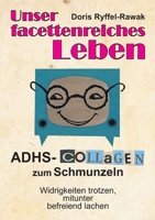 Unser facettenreiches Leben 3743956438 Book Cover